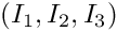 $(I_1,I_2,I_3)$