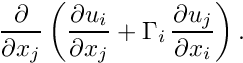 \[ \frac{\partial }{\partial x_j} \left( \frac{\partial u_i}{\partial x_j} + \Gamma_i \, \frac{\partial u_j}{\partial x_i} \right). \]