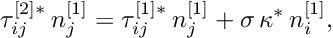 \[ \tau_{ij}^{[2]*} \, n_j^{[1]} = \tau_{ij}^{[1]*} \, n_j^{[1]} + \sigma \, \kappa^* \, n_i^{[1]}, \]