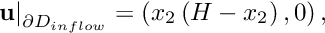 \[ \left. \mathbf{u}\right|_{\partial D_{wall}}=(0,0), \]