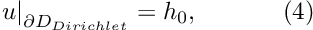 \[ \left. \frac{\partial u}{\partial n}\right|_{\partial D_{Neumann}}= - \left. \frac{\partial u}{\partial x_2}\right|_{\partial D_{Neumann}}= g_0, \ \ \ \ \ \ \ \ \ \ (3) \]